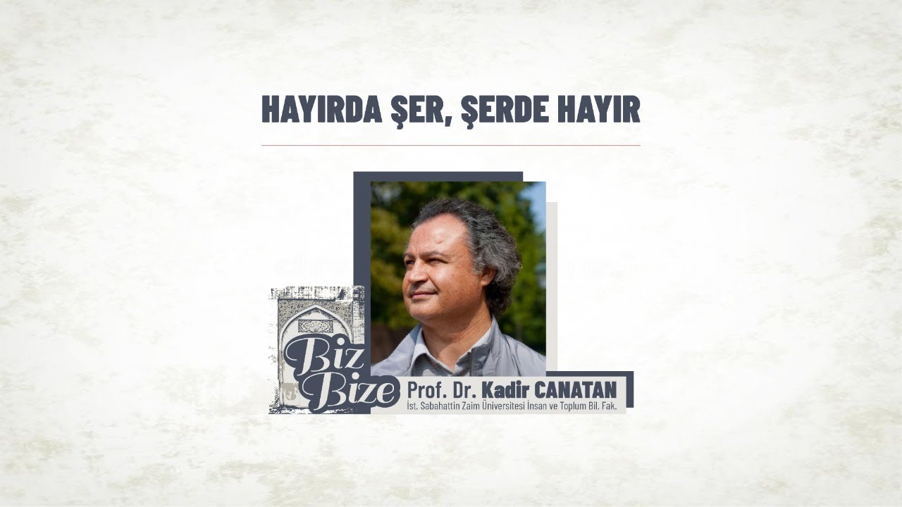 BİZ BİZE - PROF. DR. KADİR CANATAN