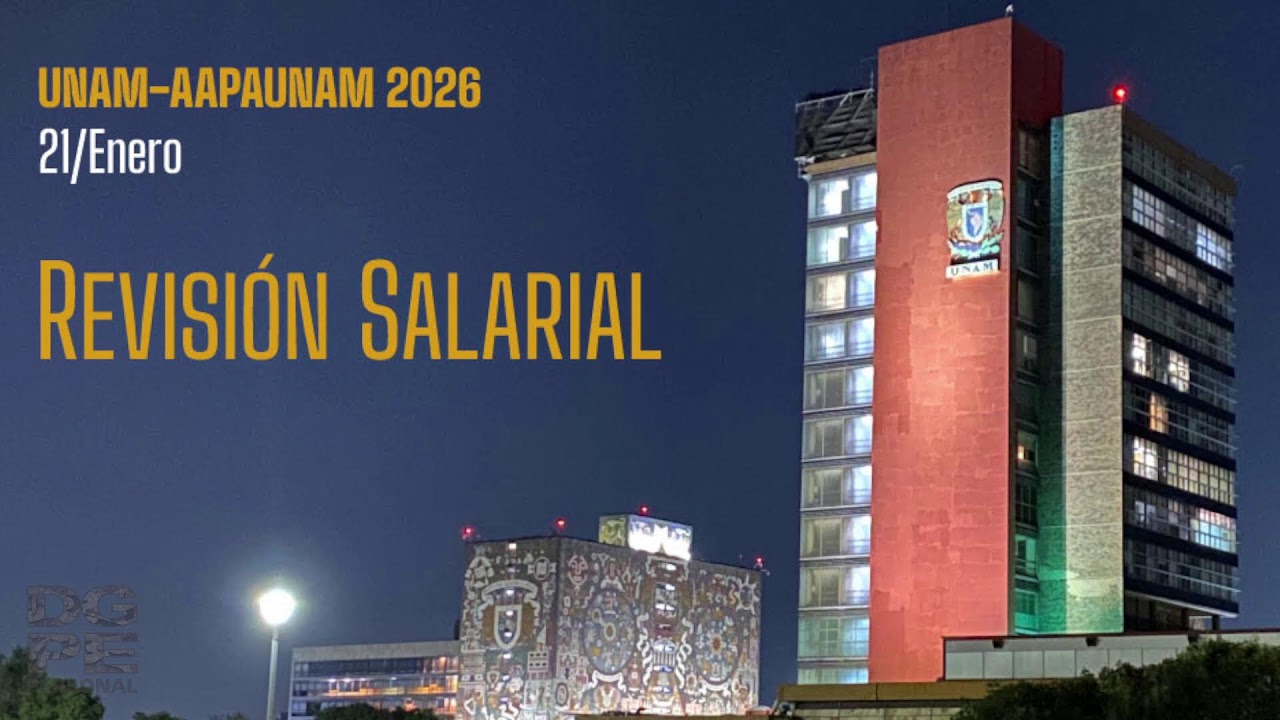 Revisión Salarial UNAM-AAPAUNAM 2026