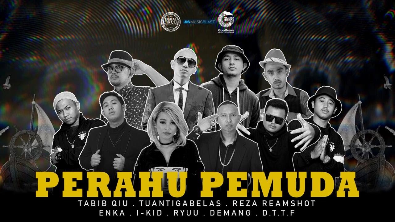 PERAHU PEMUDA - Tabib Qiu, Tuantigabelas, Enka, I-Kid, Reza Reamshot, Ryuu, Demang, D.T.T.F