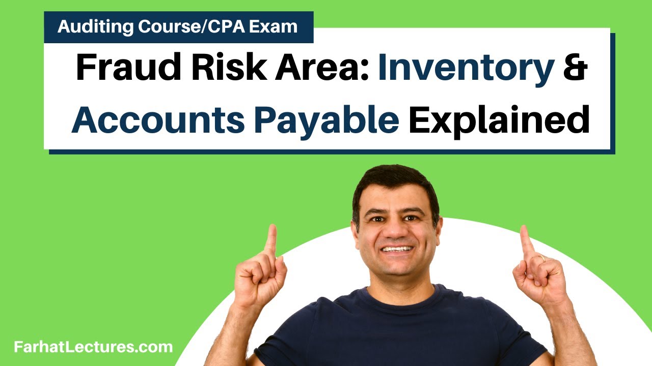 Specific Fraud Risk Area Inventory-Accounts Payable-Payroll | Auditing and Attestation | CPA Exam