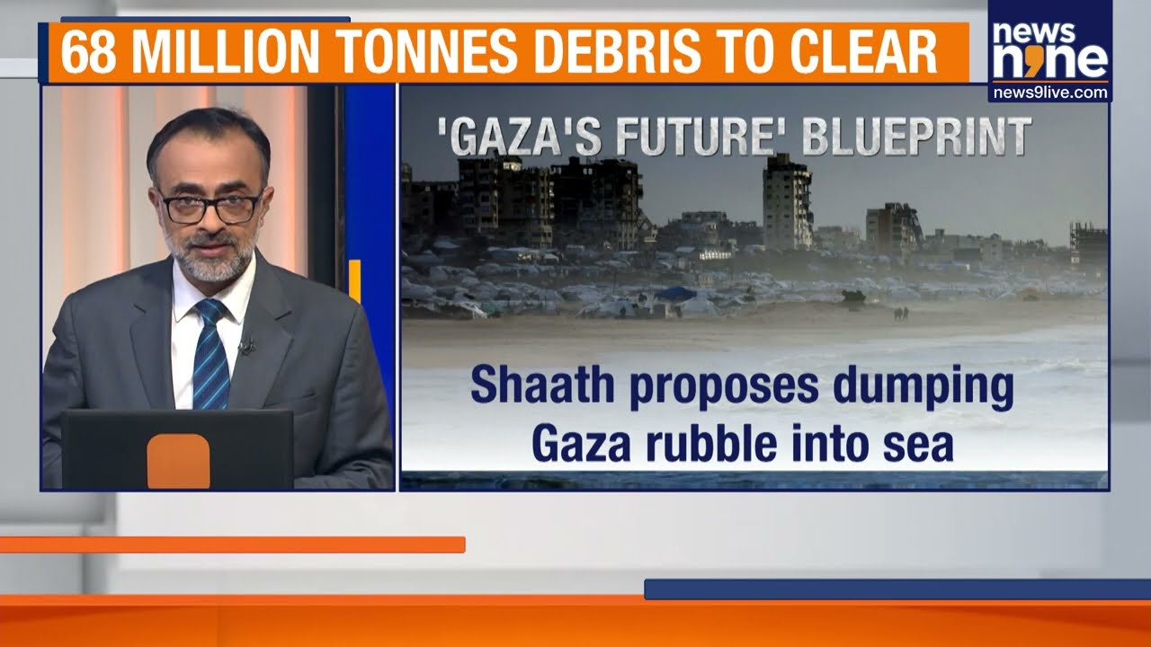 Gaza&rsquo;s Future Blueprint: Turning War Rubble Into New Land | ON POINT | News9