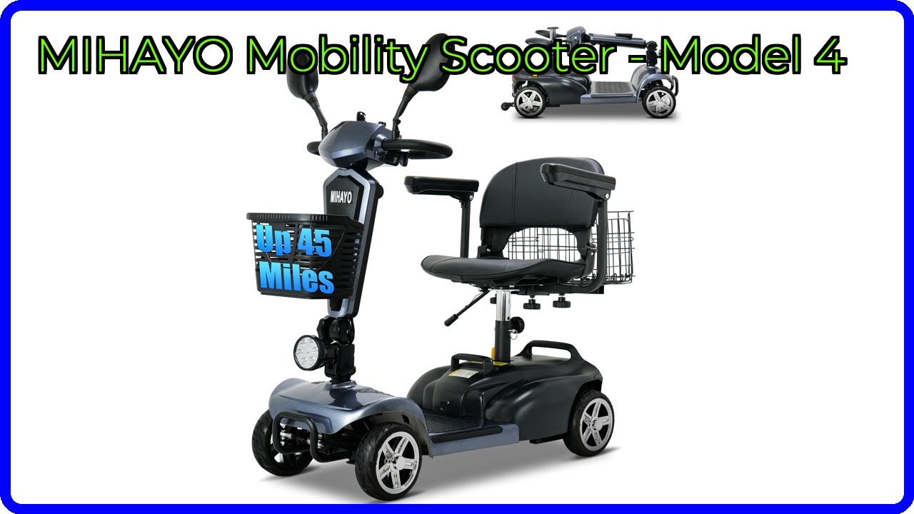 REVIEW (2026): MIHAYO Mobility Scooter - Model 4. ESSENTIAL details.