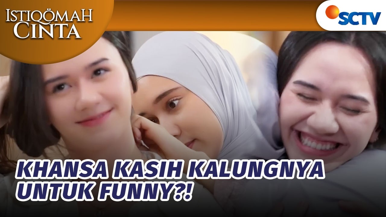 Kalung Khansa Dari Emran, Dikasih Untuk Funny?! | Istiqomah Cinta - Episode 66