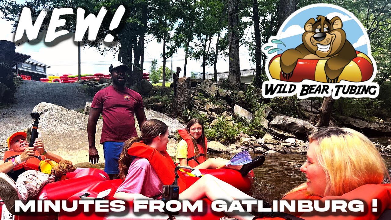 WILD BEAR RIVER TUBING New Tubing Just Minutes From Pigeon Forge & Gatlinburg