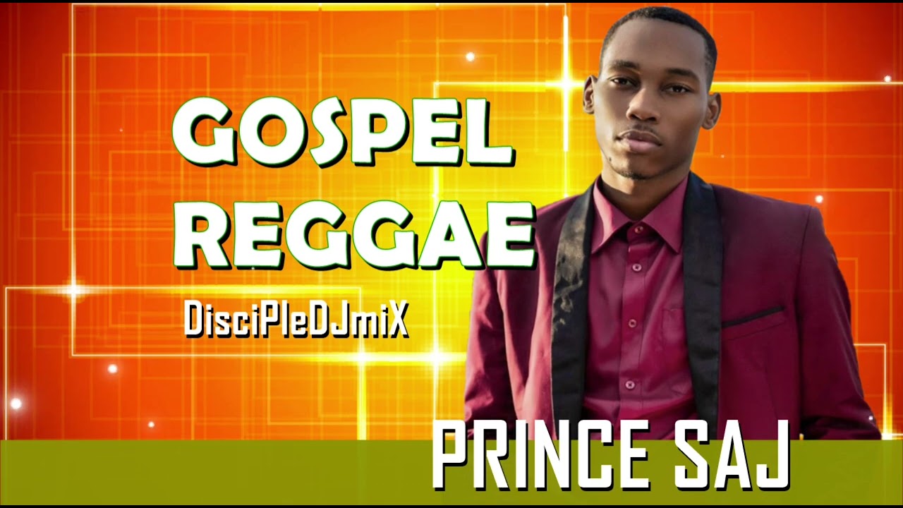 Best of Prince Saj DiscipleDJ mix Aug 2023 | Gospel Reggae