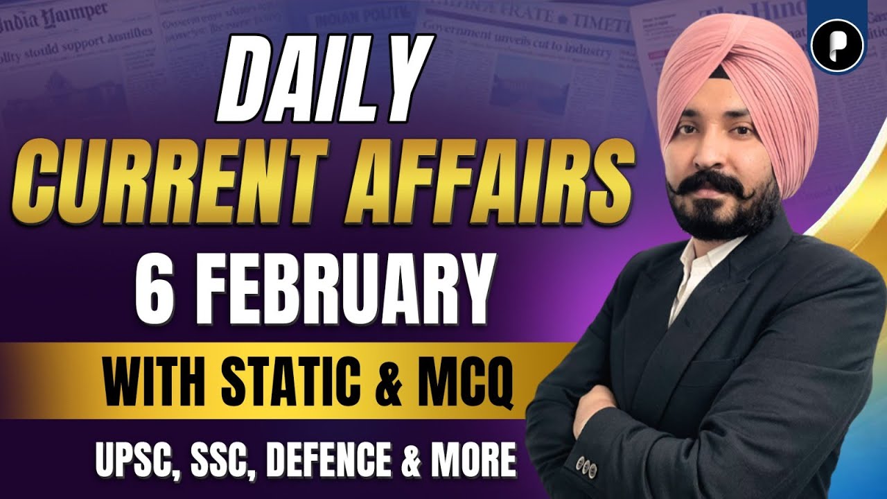 6 February Current Affairs 2026 | Daily Current Affairs | Current Affairs Today
