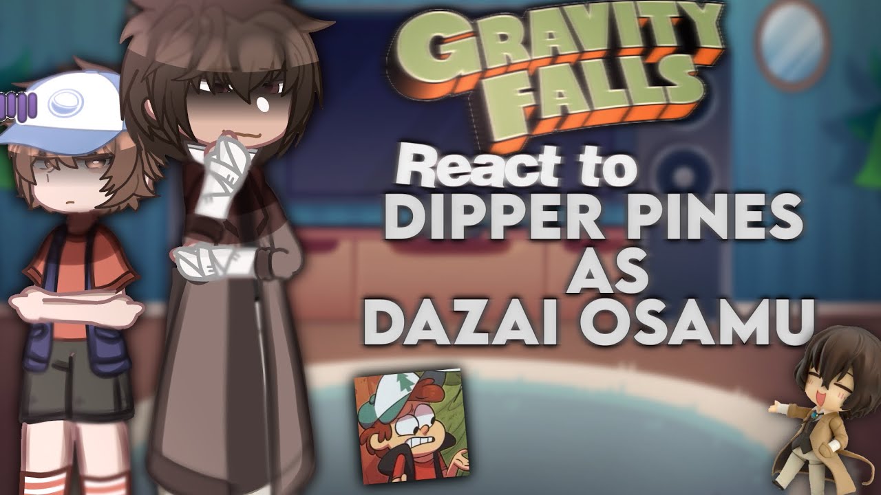 || Pines Family react to Dipper as Osamu Dazai (angst) || Billford || not original || 💗