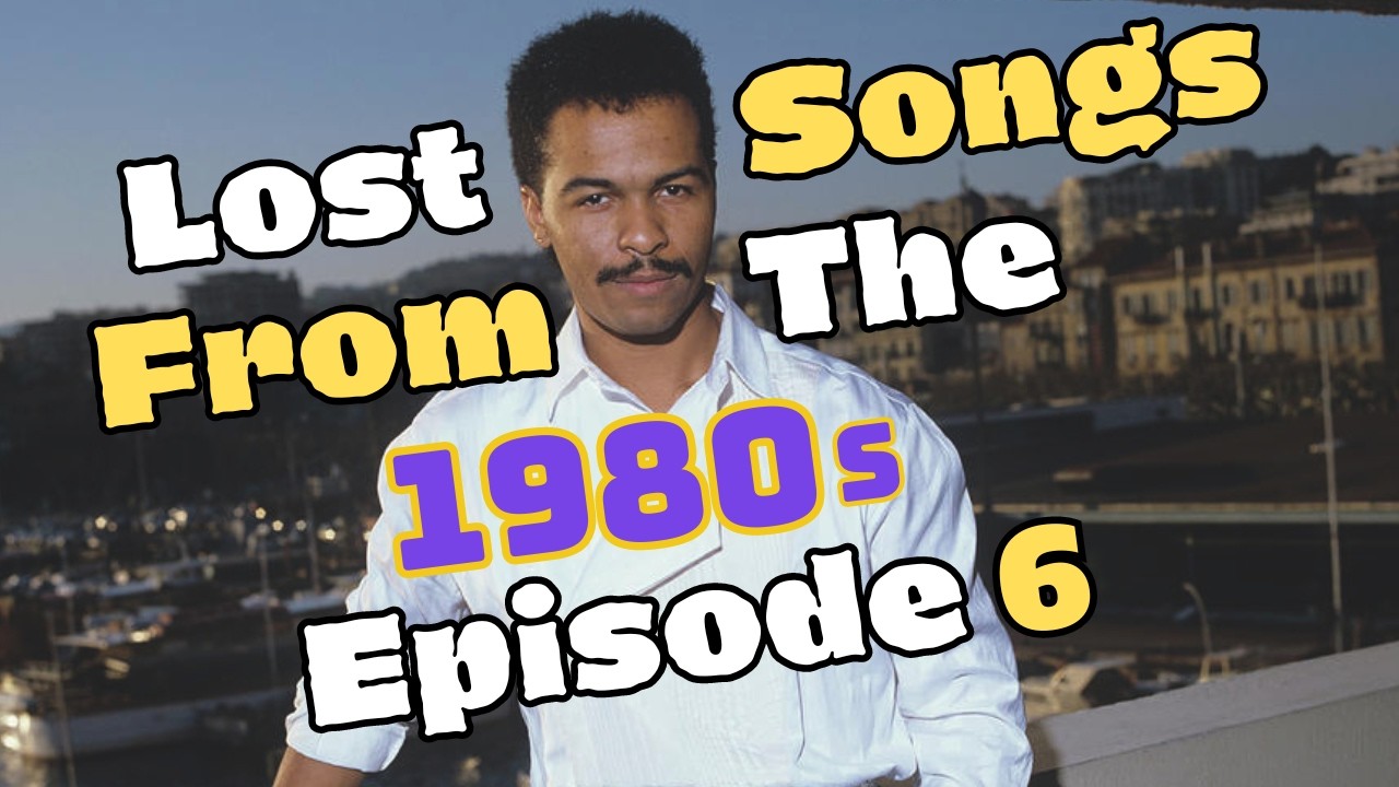 Lost Songs From The 1980s - Episode 6