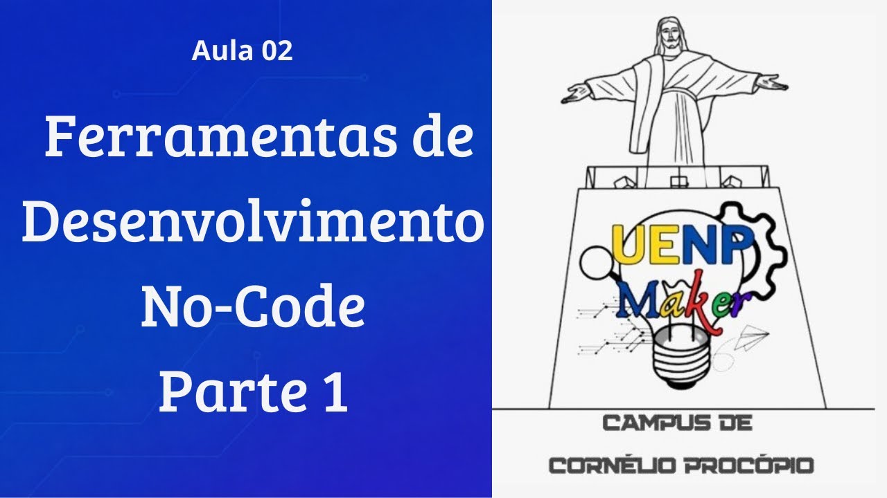 Aula 02 - Ferramentas de Desenvolvimento No-code Parte 1