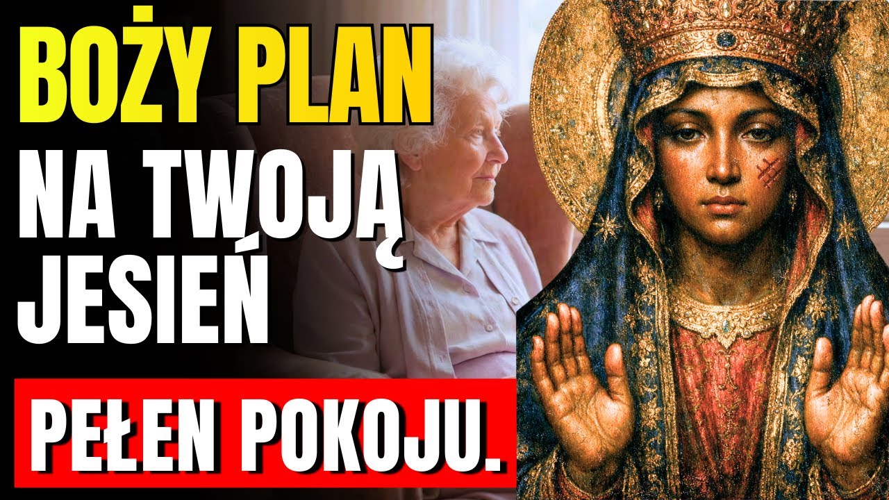 Jaki jest plan Boga na twoją starość? Matka Boska Częstochowska odpowiada.