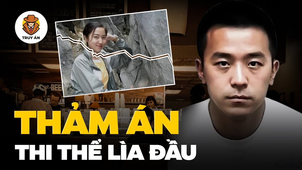 Kỳ Àn Trung Quốc: Lìa Đầu Sau Cuộc Gặp Với Tên Sát Nhân - Truy Án
