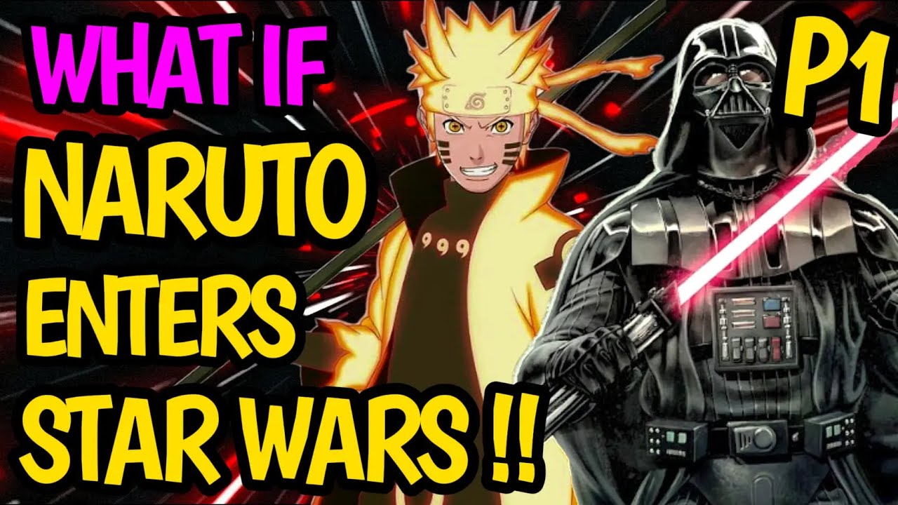 What if NARUTO joins STAR WARS !! Darth Vader & NARUTO Shinobi Menace Friends or Enemy!? WAR #anime