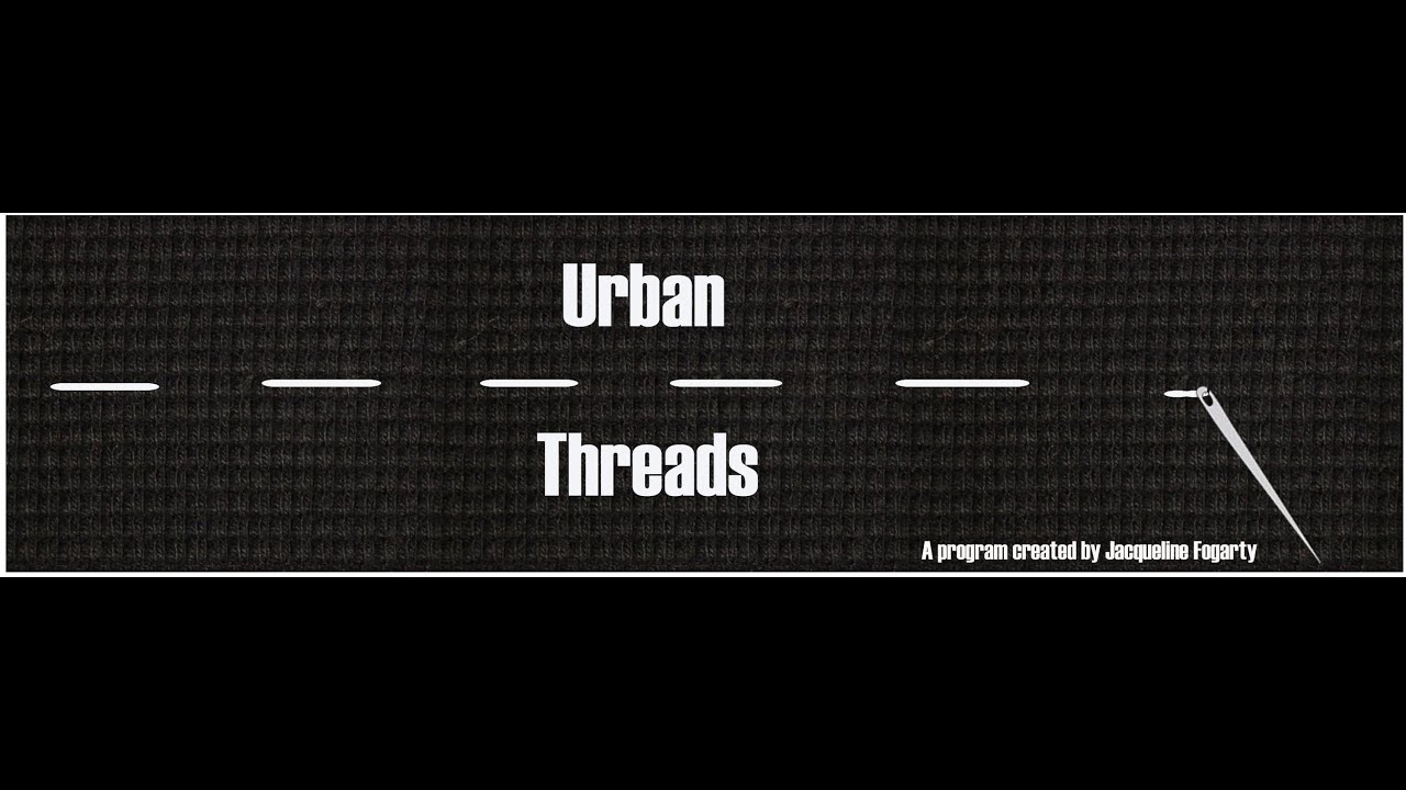 Urban Threads Lesson 1