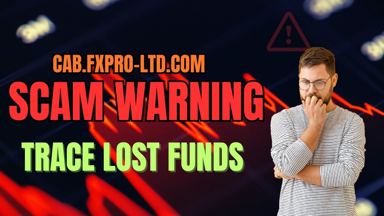 cab.fxpro-ltd.com Review: SCAM Investigation | Trace Your Lost Funds | 2026 Investor Alert