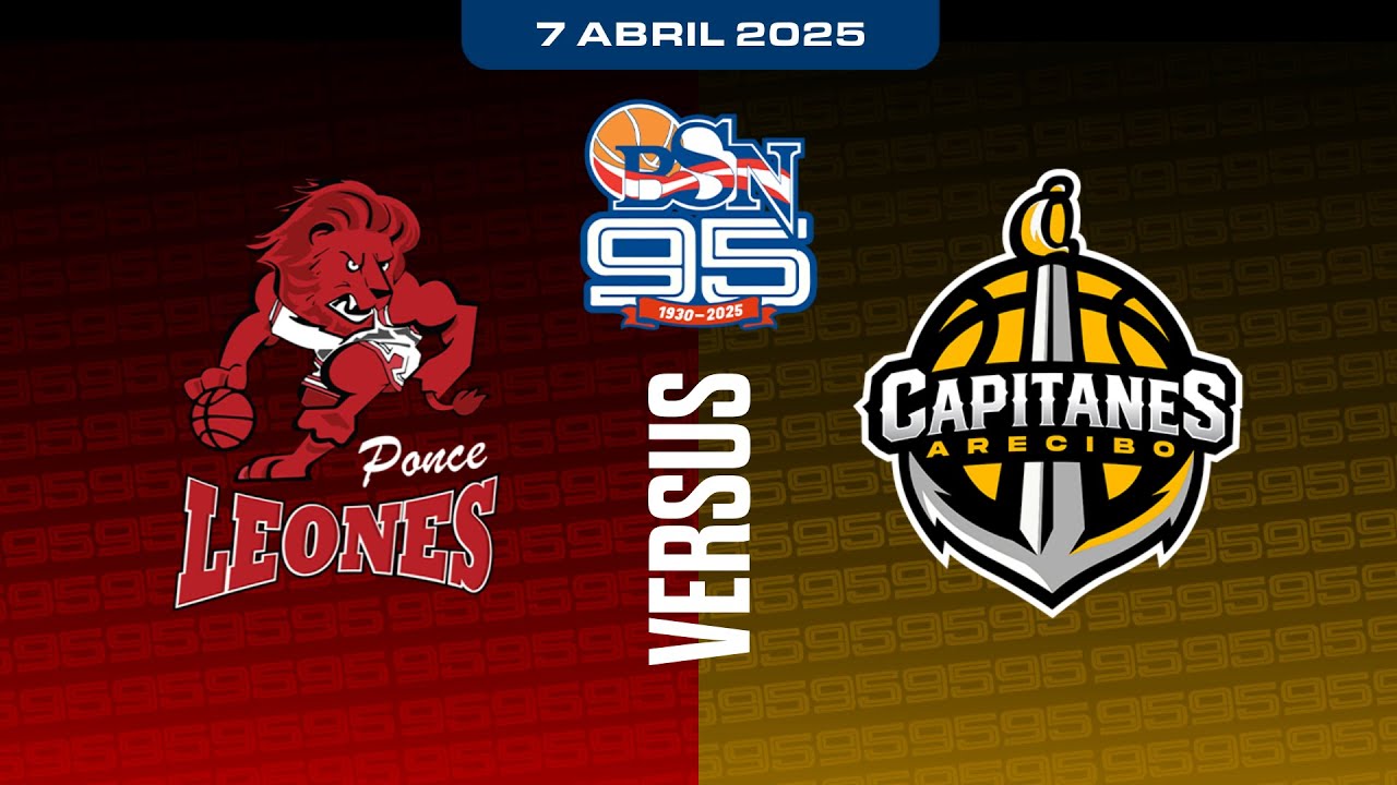 Leones de Ponce vs. Capitanes de Arecibo - BSN 2025 - 4/07/25