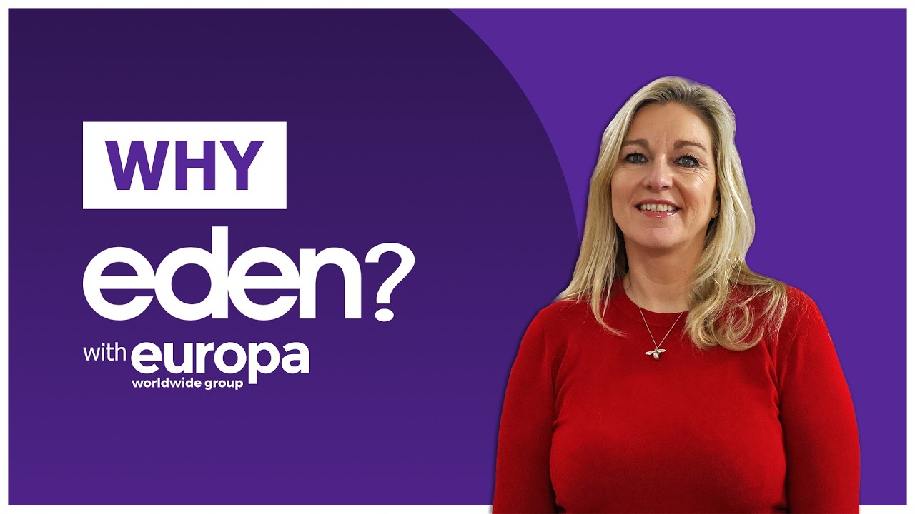 Why Eden? Europa Worldwide Group