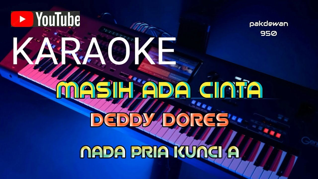 MASIH ADA CINTA || DEDDY DORES || KARAOKE || COVER KUNCI A