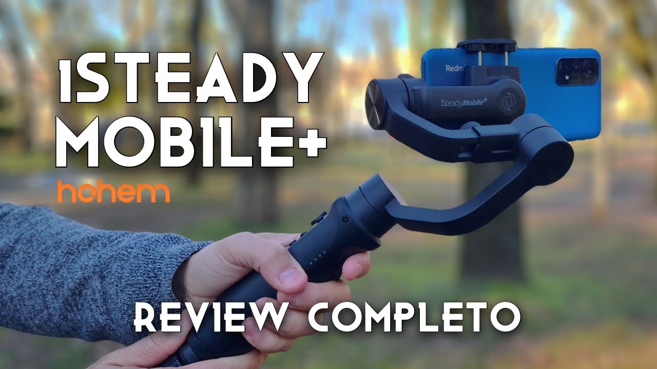 iSTEADY MOBILE PLUS HOHEM - REVIEW COMPLETO