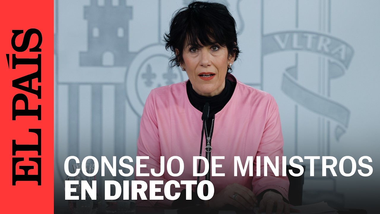 DIRECTO | Rueda de prensa tras el Consejo de Ministros en pleno conflicto en Oriente | EL PAÍS