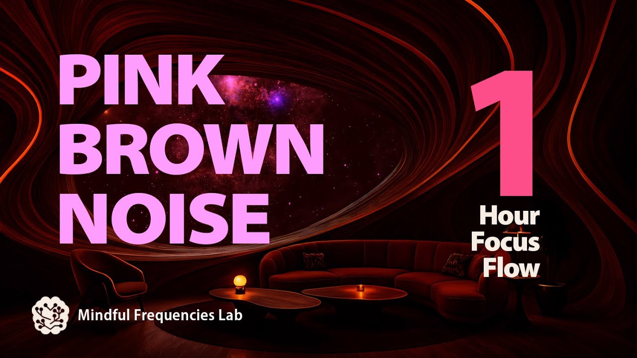 PINK BROWN NOISE | Deep Focus, ADHD Relief & Study Ambience or Block Distractions for Deep Sleep