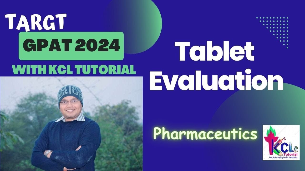 Evaluation of Tablet, Weight variation Disintegration Dissolution - Target GPAT 2024 with KCL Tutorl