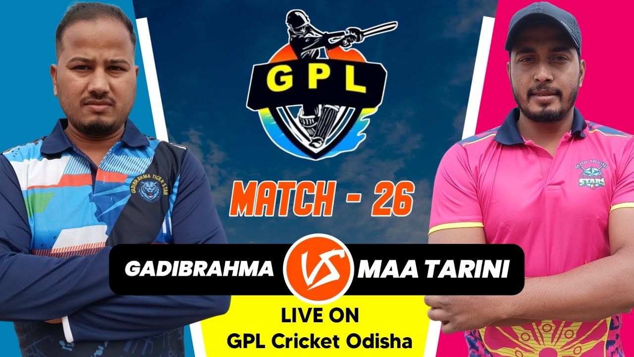 🛑LIVE : GADIBRAAHMA VS MAA TARINI // Gadabisunpur Premier League - 2026//GPL CRICKET ODISHA