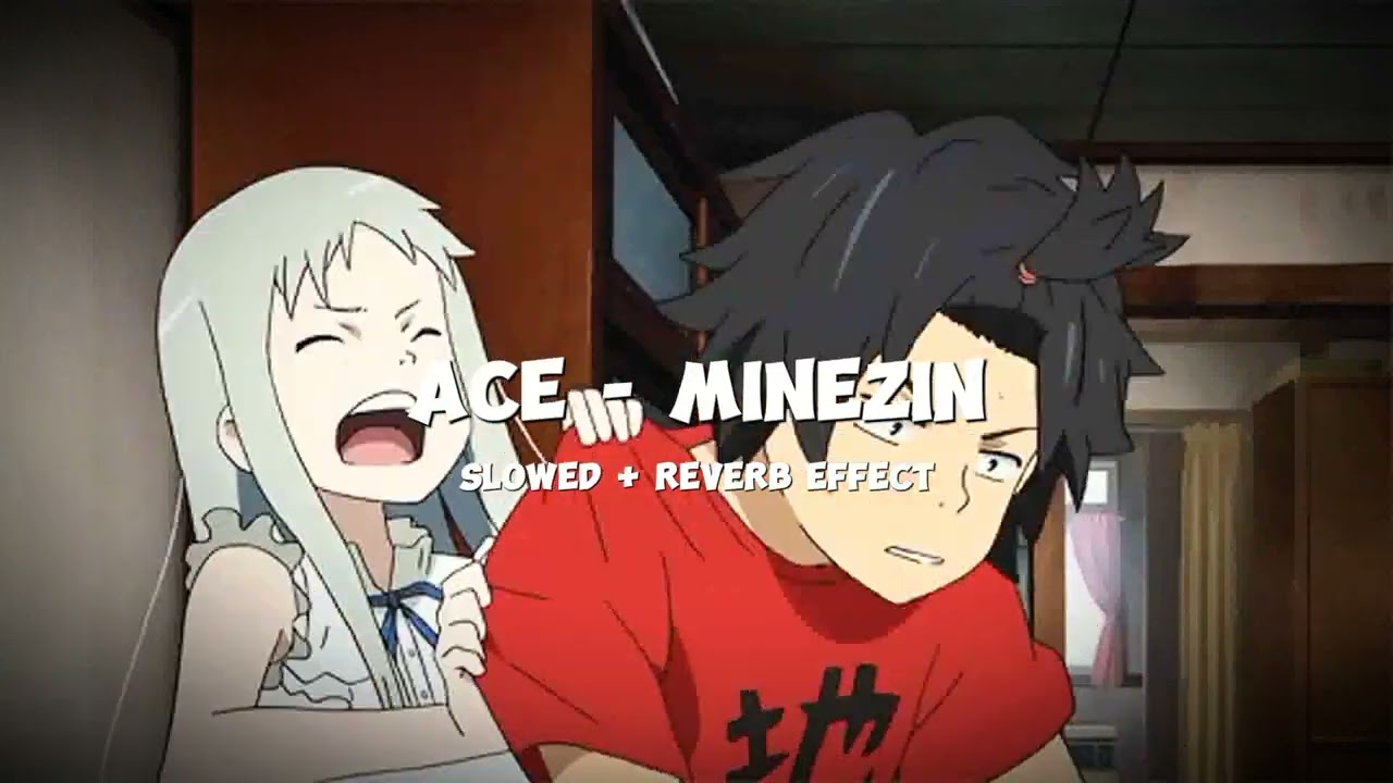 ACE - MINEZIN (SLOWED + REVERB EFFECT)