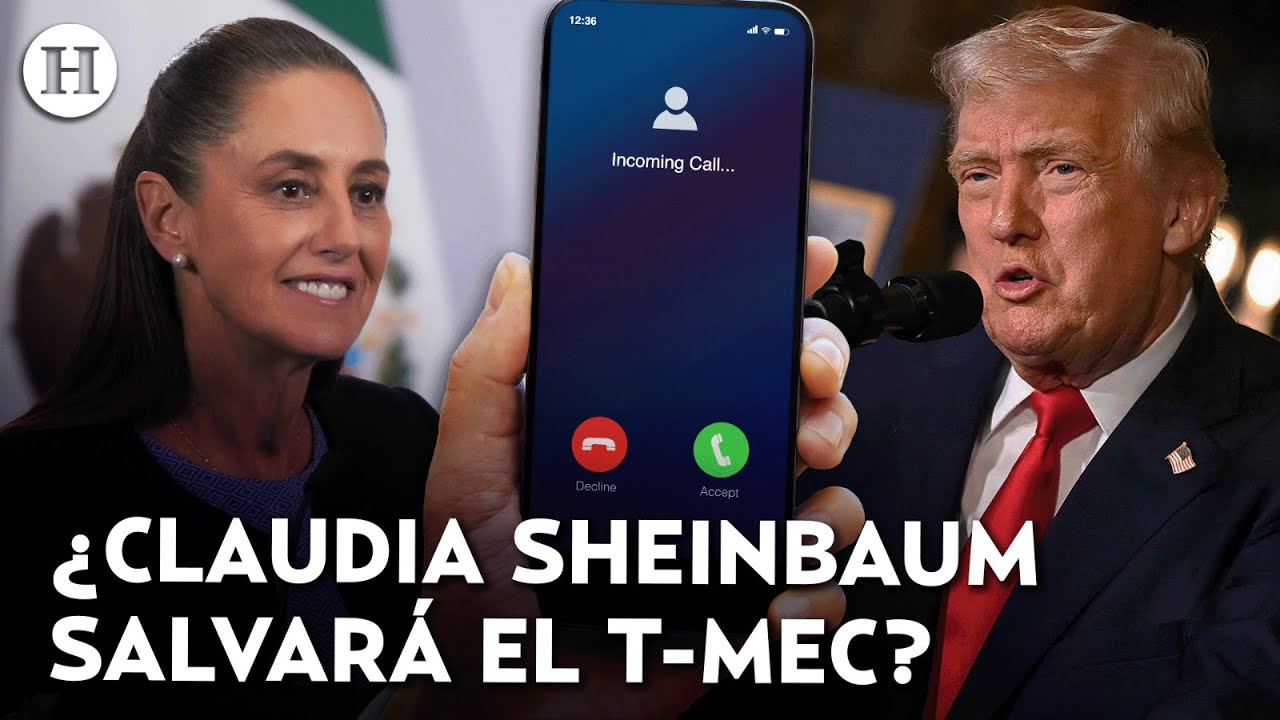 &iquest;Qu&eacute; ocurrir&aacute; con la renegociaci&oacute;n del T-MEC tras llamada entre Claudia Sheinbaum y Trump?| An&aacute;lisis