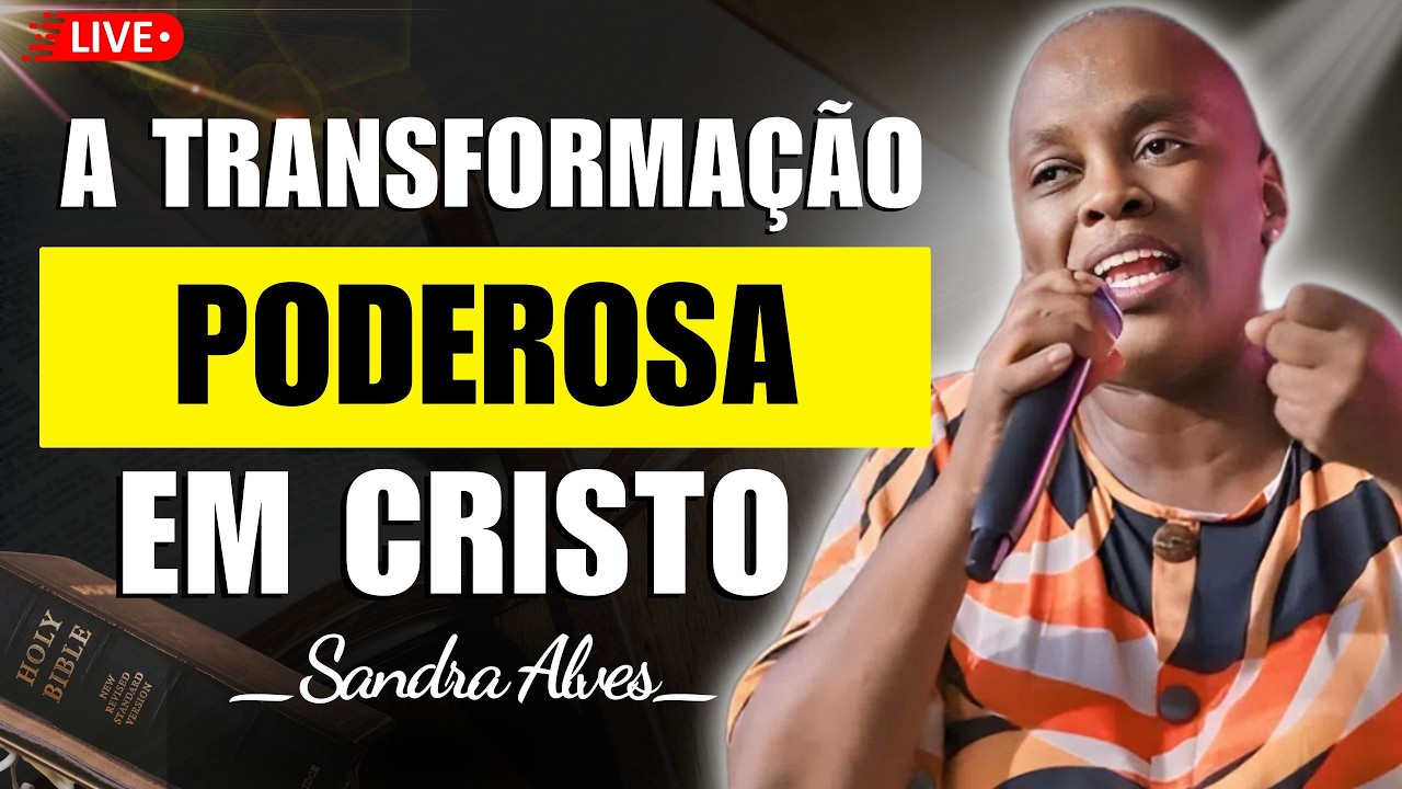 De Bêbada ao Altar: A Transformação Poderosa em Cristo | Sandra Alves