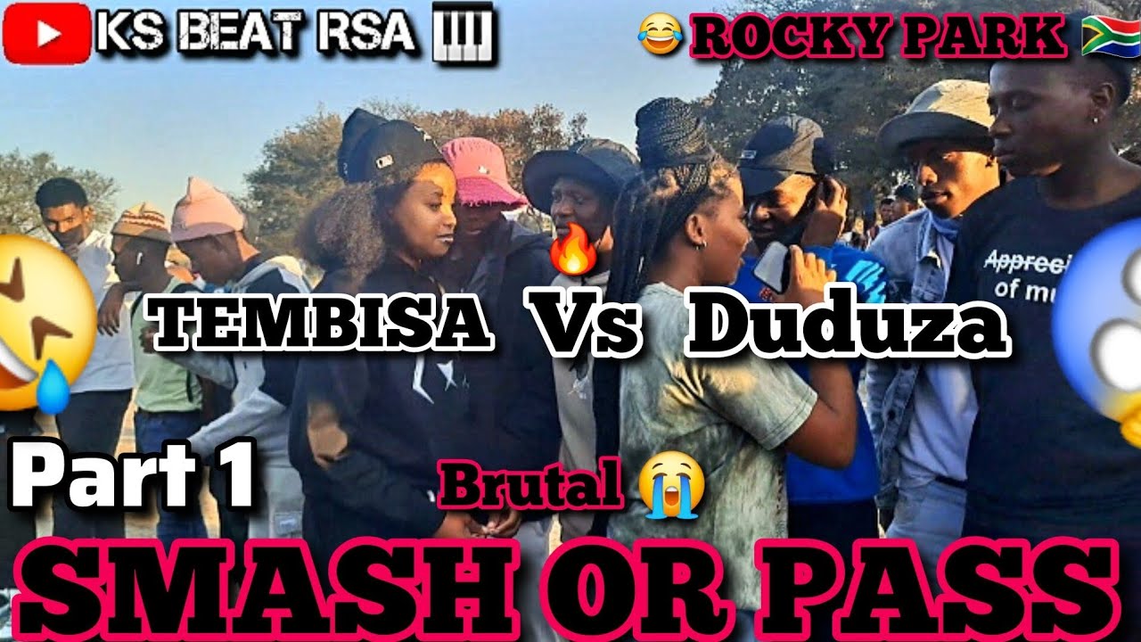 HOTTEST 🔥 SMASH 🥰 OR PASS 💔 EDITION ll TEMBISA VS DUDUZA FT @Smiley_watermelon😱😱😱🔥🔥🔥🔥(MUST WATCH)