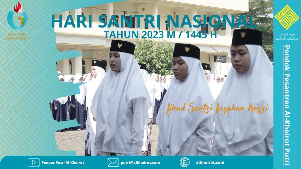 UPACARA MEMPERINGATI HARI SANTRI NASIONAL 2023 | PP. Al-Khoirot Putri