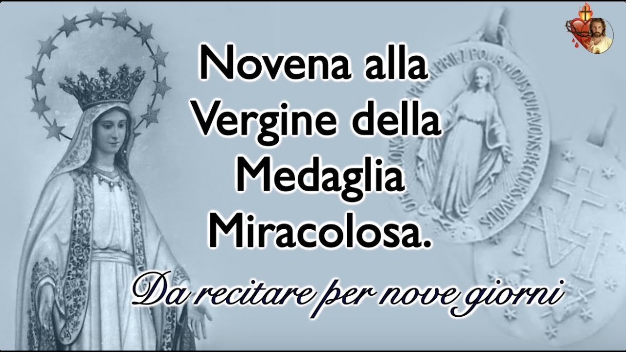 Novena alla Vergine della Medaglia Miracolosa. Per 9 giorni.