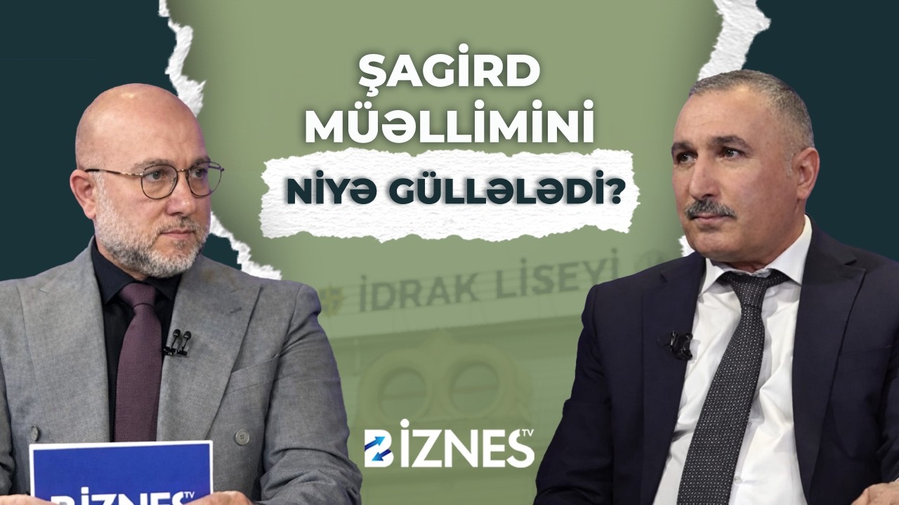 İdrak Liseyindəki DƏHŞƏTLİ hadisənin pərdəarxası I PERSPEKTİV