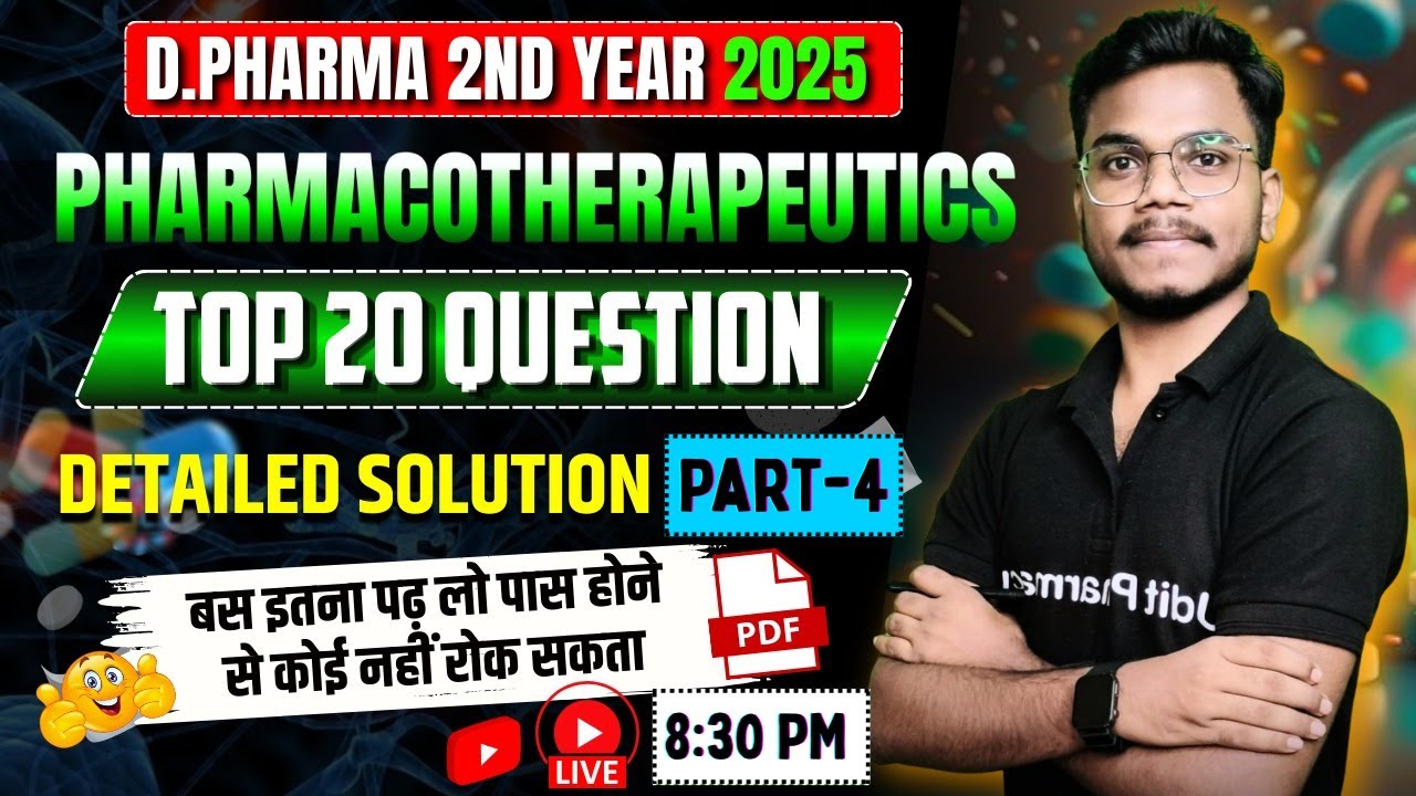 🛑D.Pharma 2nd Year Top 20 Question Series | Pharmacotherapeutics Part-4 | 100% Question यही से आएगा