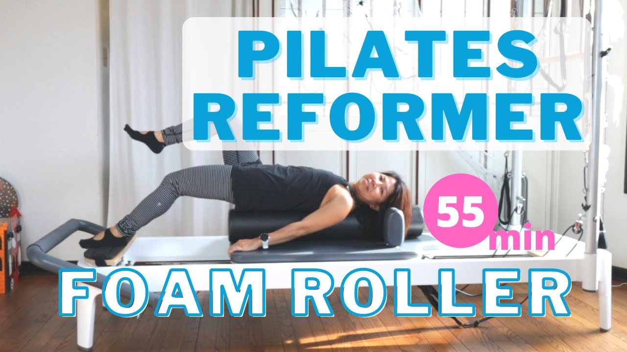 [55 min] Pilates Reformer Full Workout with Foam Roller/Posture correction/ Chest stretch/All levels