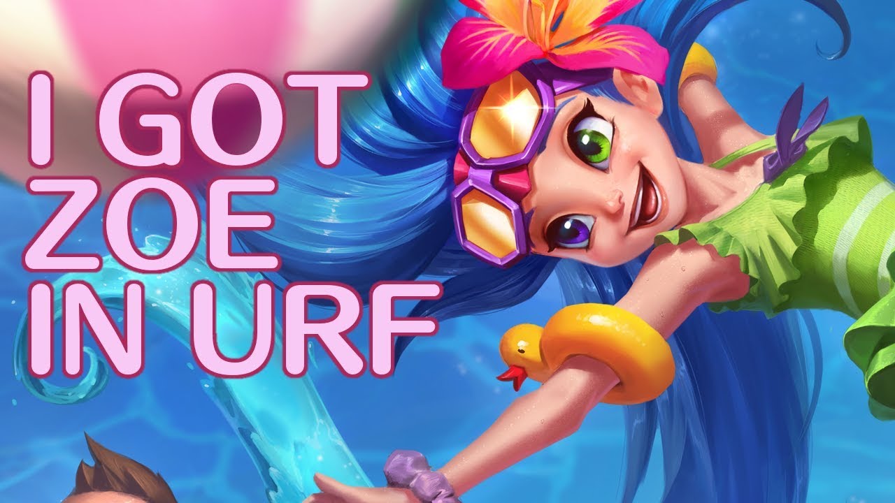 i got zoe in urf