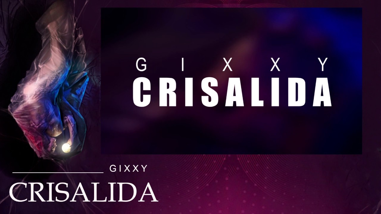 GIXXY - CRISÁLIDA