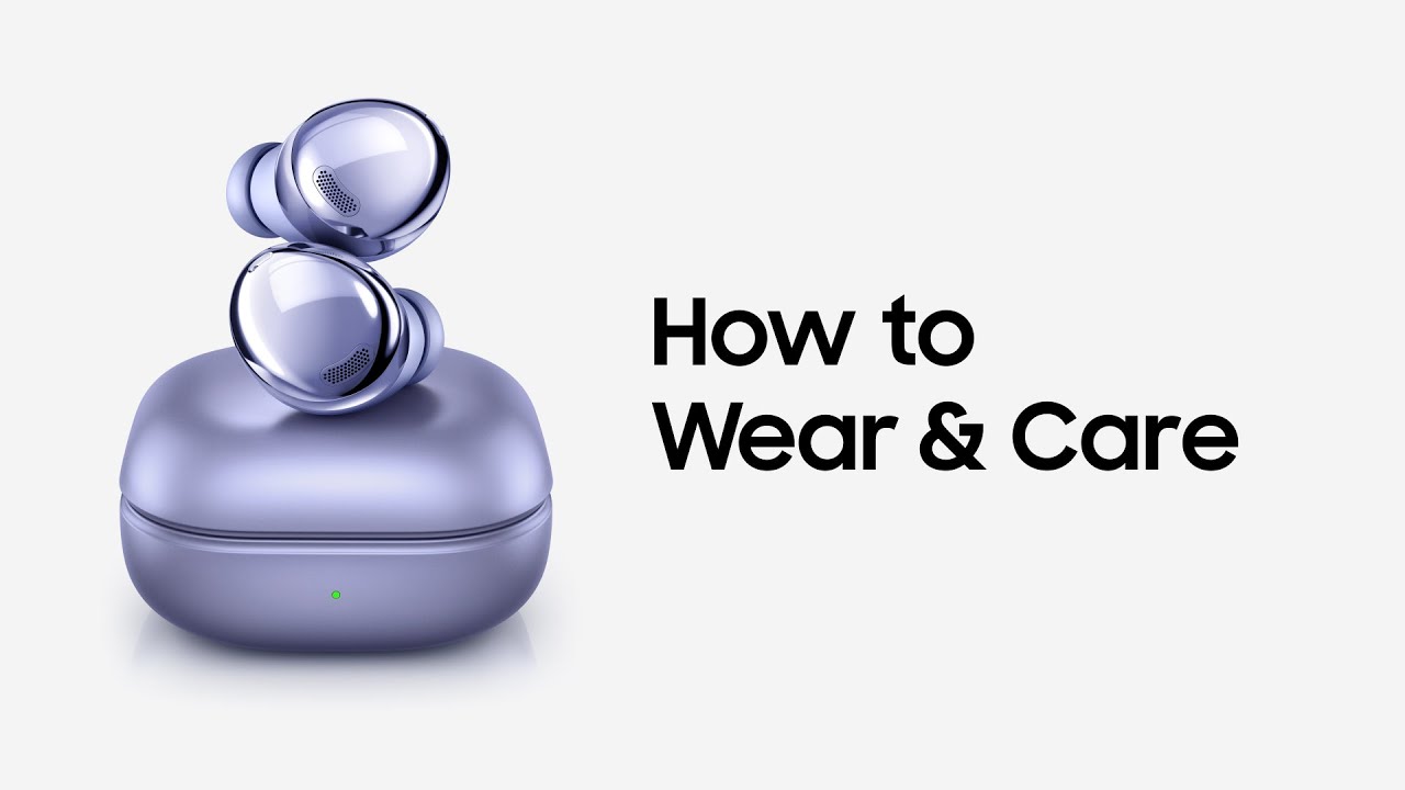 How to Wear and Care for your Galaxy Buds Pro | Samsung New Zealand