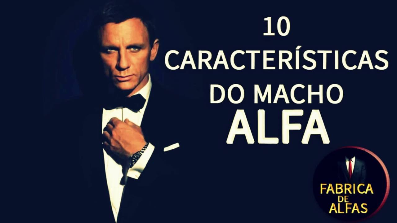 10 CARACTERÍSTICAS DO MACHO ALFA