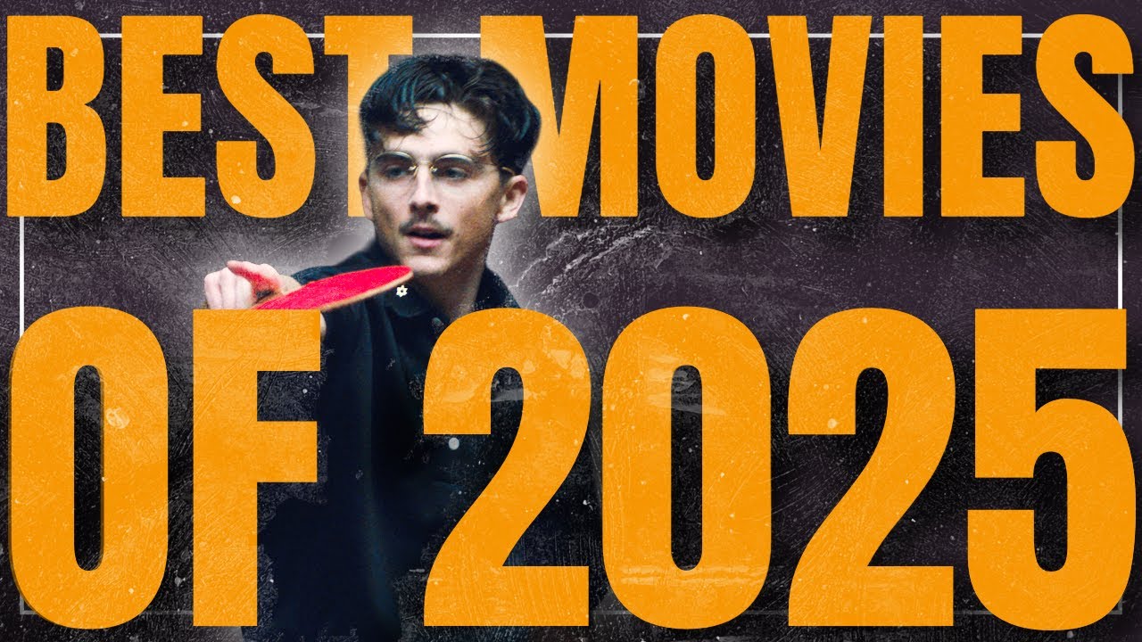 The 10 Best Movies of 2025