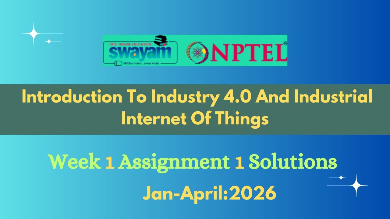 NPTEL Introduction To Industry 4.0 And Industrial IOT Week 1 Assignment 1 Solution  |Jan-2026|