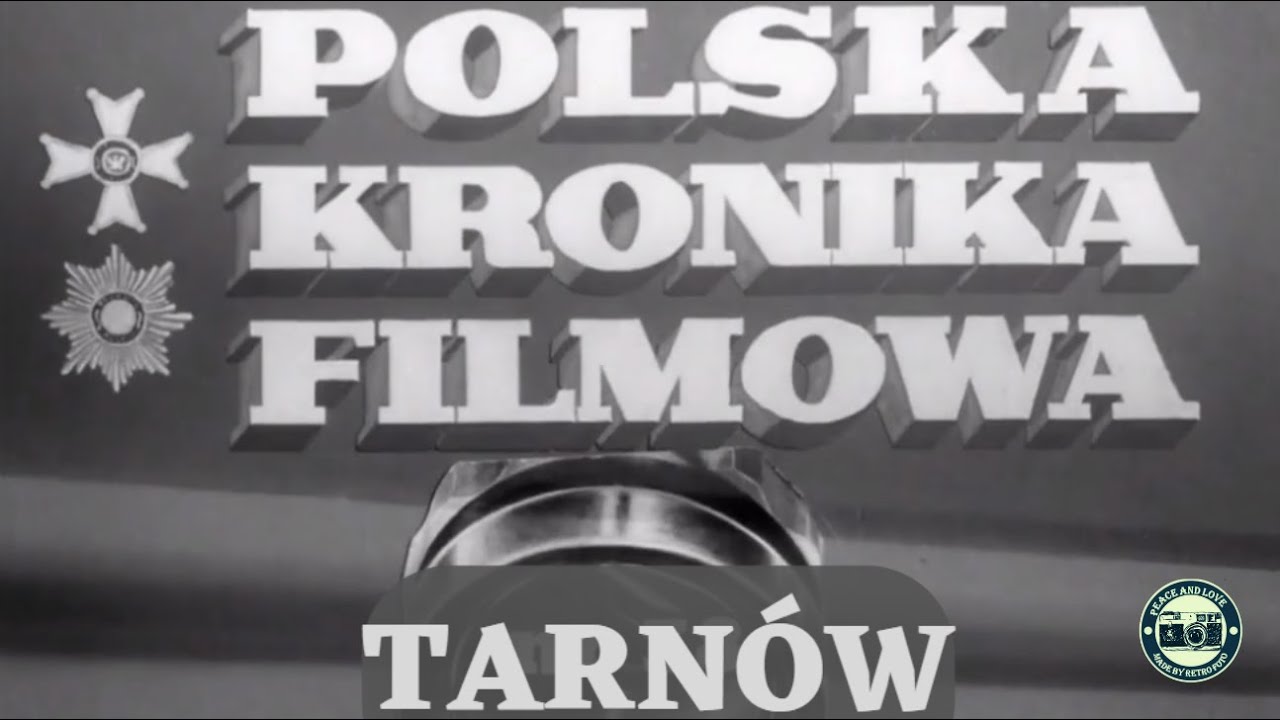 Tarnów w Polskiej Kronice Filmowej. Archiwalne nagrania.