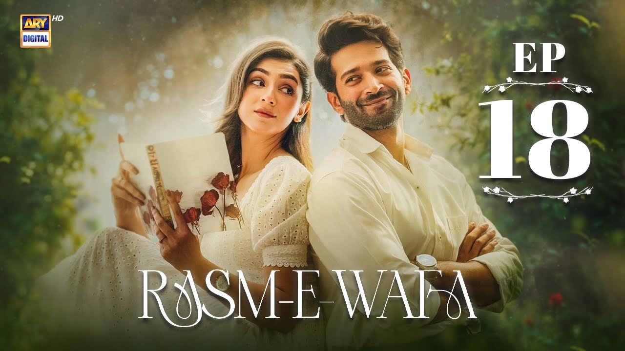 Rasm e Wafa Episode 18 | Hina Chaudhary | Arslan Khan | ENG SUB | 18 Aug 2025 | ARY Digital