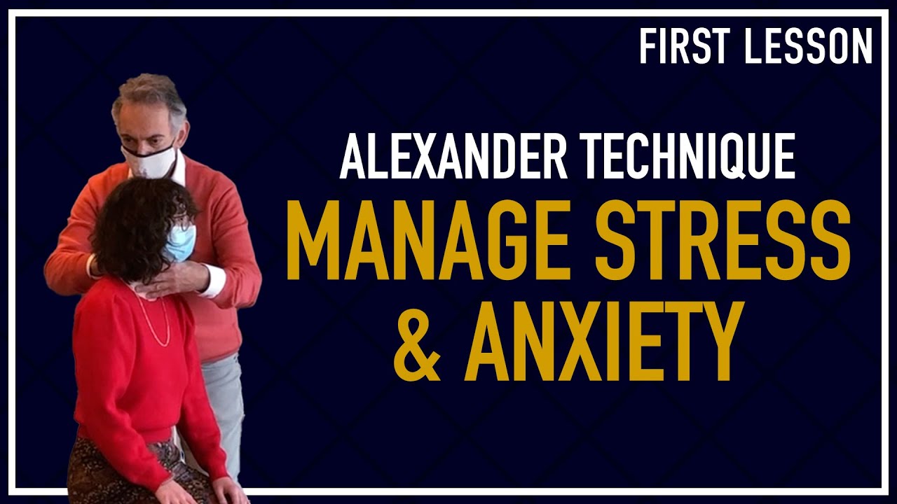 Alexander Technique for Stress.