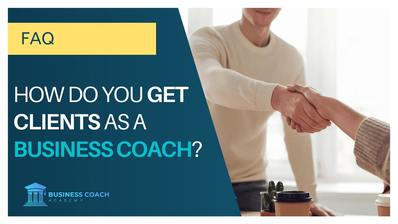 How do you get clients as a business coach? // Business Coach Academy Certification