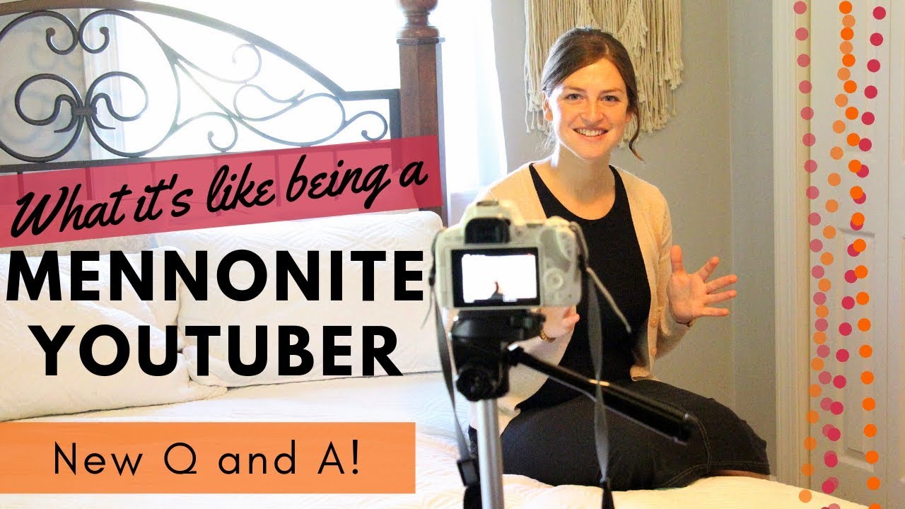 Being a Mennonite on YouTube | Answering Your Questions
