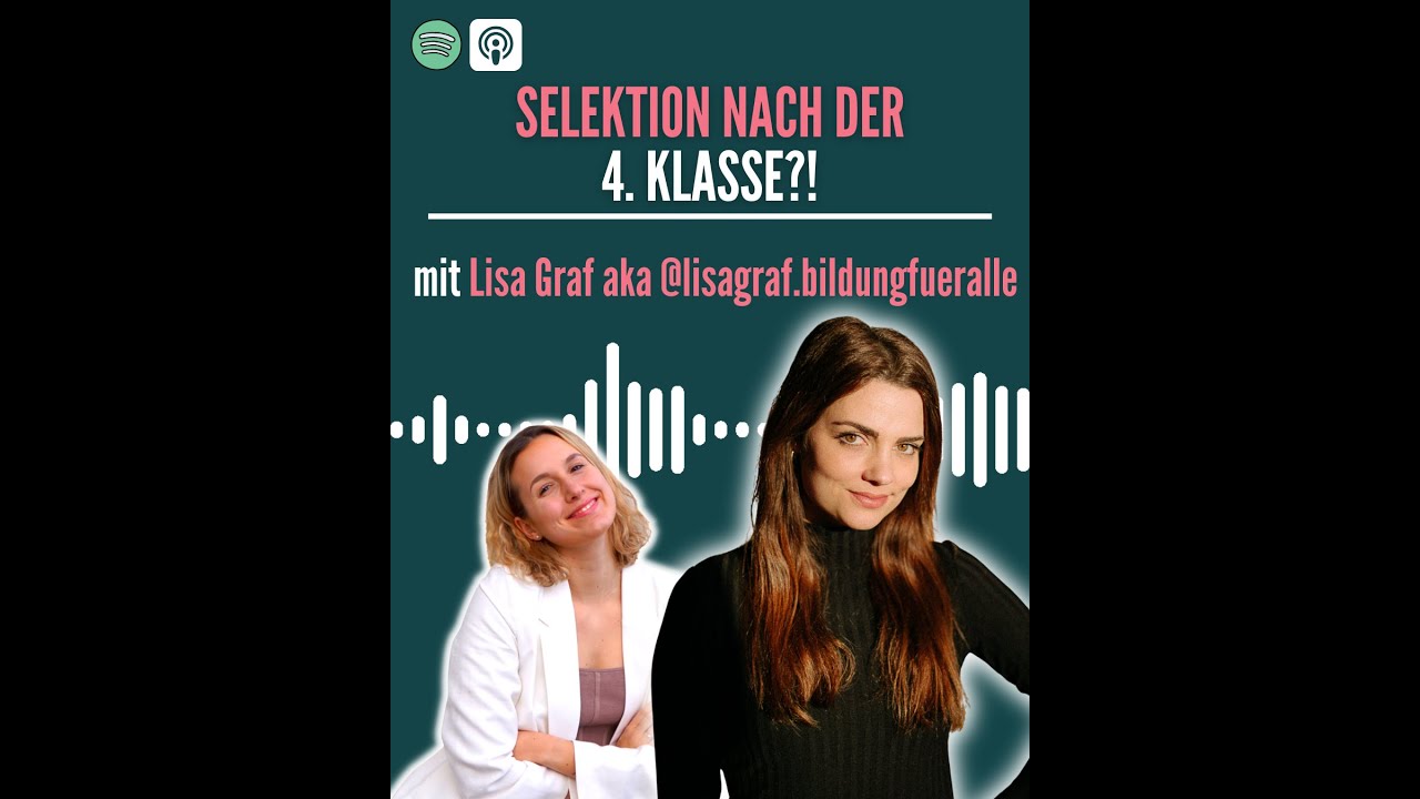 Selektion nach der vierten Klasse?! | Mit Lisa Graf