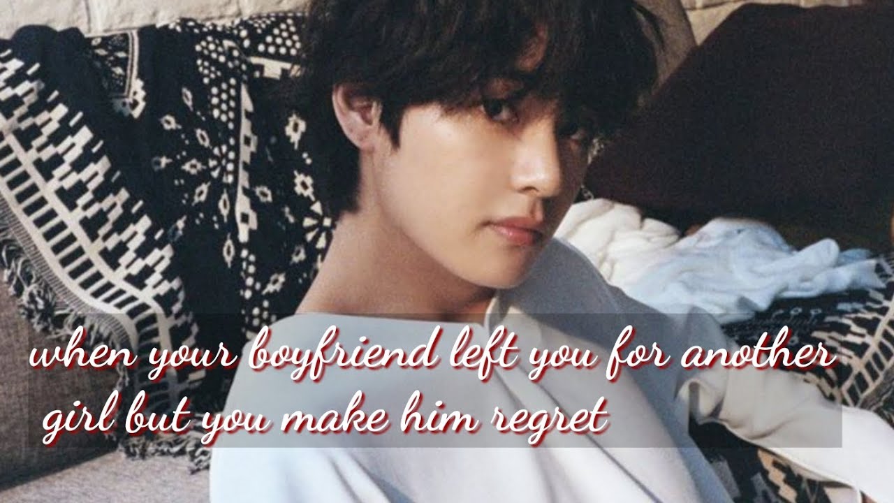 [KTH FF] Your boyfriend left you for another women and you made him regret by dating his boss
