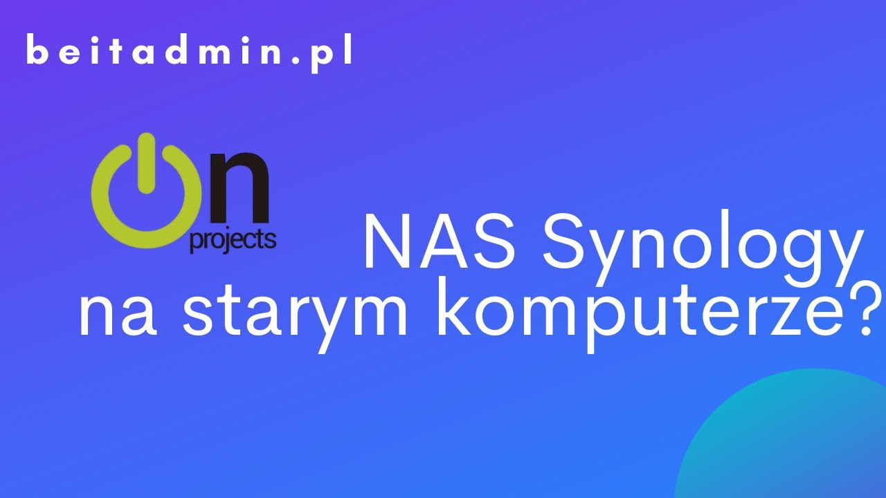 #1 - NAS Synology na starym komputerze, zobacz w jaki sposób go zbudować | Lektor PL