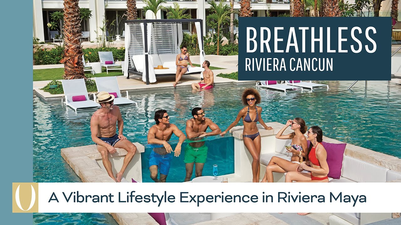 Rediscovering the chic paradise of Breathless Riviera Cancun with UVC